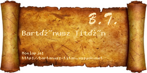 Bartánusz Titán névjegykártya
